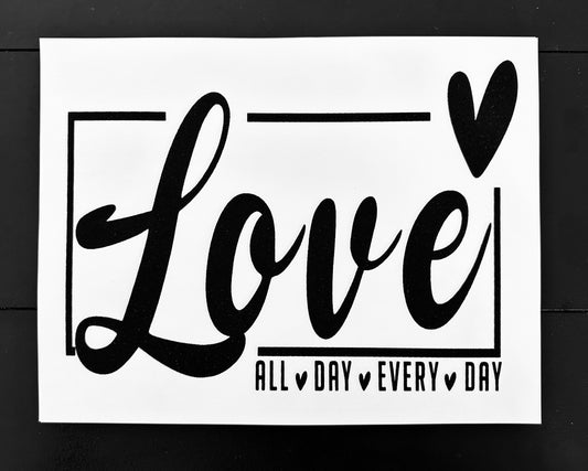 Love All Day Screenprint