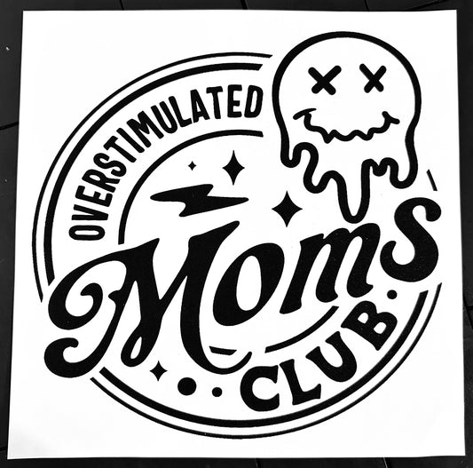 Overstimulated Moms Club smiley Screenprint