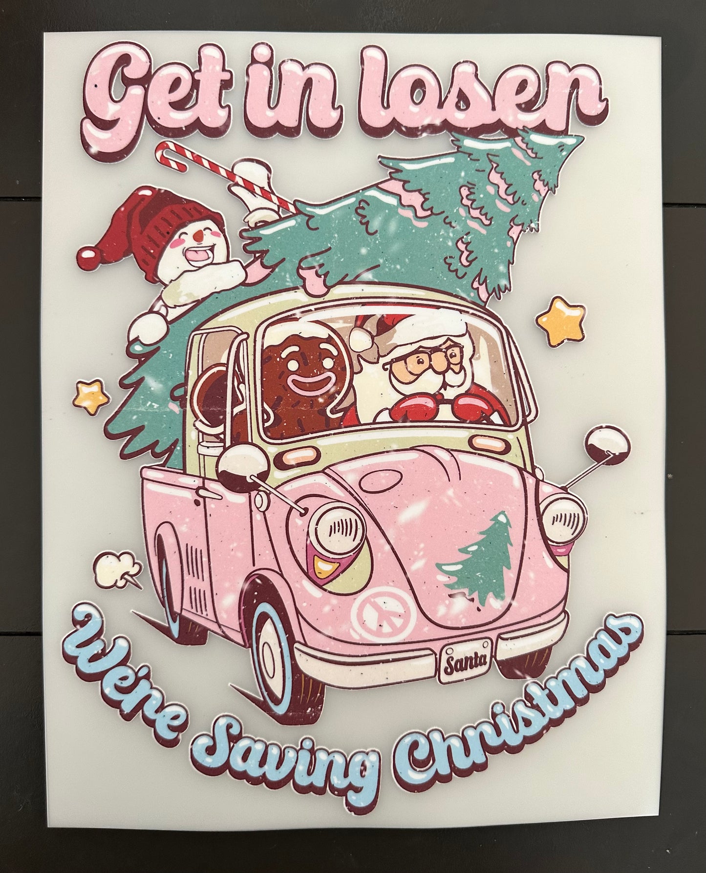 Get In Loser Christmas Screenprint