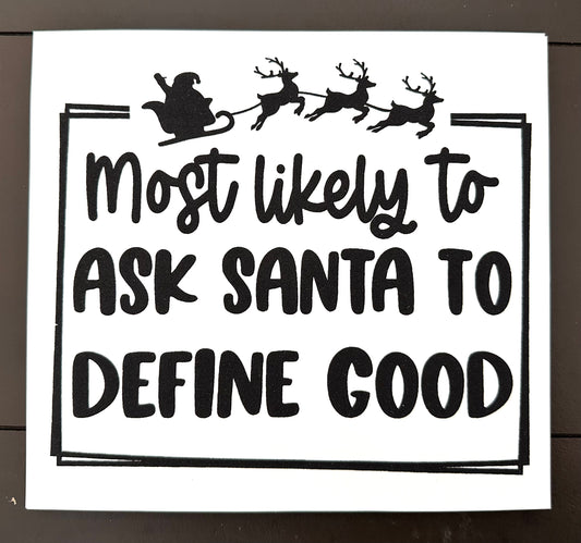 Most Likely to Ask Santa Christmas Screenprint