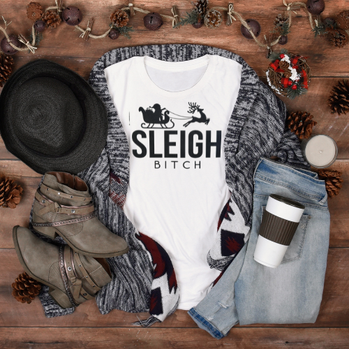 Sleigh B*tch Screenprint